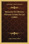 Memorie Di Oliviero Oliverio Scritte Da Lui (1900)