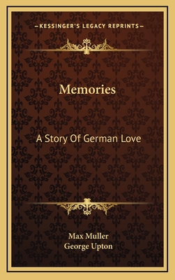 Memories (a Story of German Love) - Muller, Max