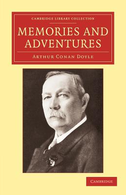 Memories and Adventures - Doyle, Arthur Conan