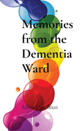 Memories from the Dementia Ward