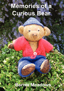 Memories of a Curious Bear: A family memoir for those who wish to improve their understanding of the English way of life and the English language.