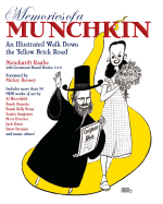 Memories of a Munchkin: An Illustrated Walk Down the Yellow Brick Road - Raabe, Meinhardt, and Kinske, Daniel, LT, and Rooney, Mickey (Foreword by)