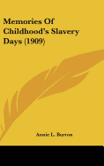 Memories Of Childhood's Slavery Days (1909)