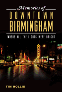 Memories of Downtown Birmingham: Where All the Lights Were Bright