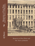 Memories of Fort Plain and The Town of Minden.: Printed in Color