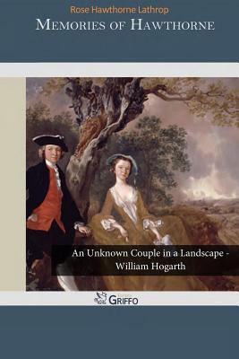 Memories of Hawthorne - Hawthorne Lathrop, Rose