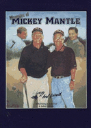 Memories of Mickey Mantle : my very best friend