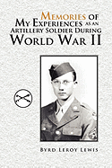 Memories of My Experiences as an Artillery Soldier During World War II