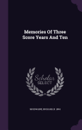 Memories Of Three Score Years And Ten