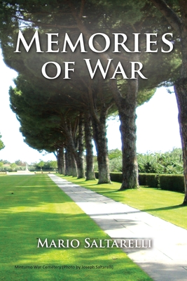 Memories of War - Saltarelli, Mario, and Saltarelli, Joseph (Photographer)