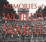 Memories of World War II: Photographs from the Archives of the Associated Press - Associated Press