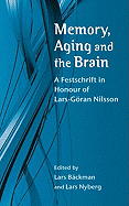Memory, Aging and the Brain: A Festschrift in Honour of Lars-Goran Nilsson