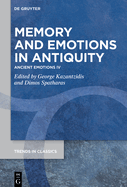 Memory and Emotions in Antiquity: Ancient Emotions IV