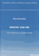 Memory and Fire: Ten American Jewish Poets