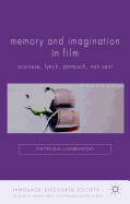 Memory and Imagination in Film: Scorsese, Lynch, Jarmusch, Van Sant