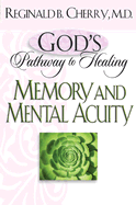 Memory and Mental Acuity - Cherry, Reginald B, MD