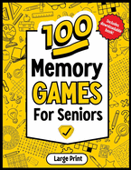 Memory Games For Seniors: Large print book with memory games and activities designed by professionals for a strong and active mind.