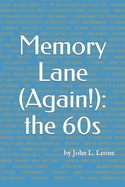 Memory Lane (Again!): the 60s