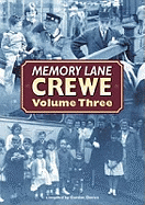 Memory Lane Crewe: v. 3