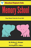 Memory School: Easy Brain Tools for Every Kid