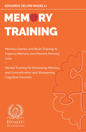 Memory Training: Memory Games and Brain Training to Improve Memory and Prevent Memory Loss - Mental Training for Enhancing Memory and Concentration and Sharpening Cognitive Function