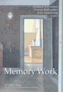 Memory Work: The Theory and Practice of Memory