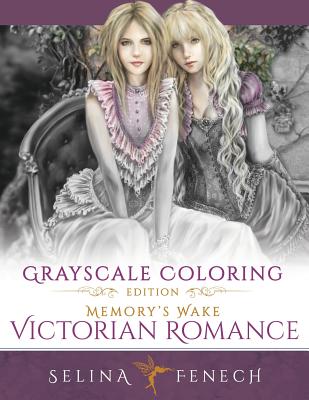 Memory's Wake Victorian Romance - Grayscale Coloring Edition - Fenech, Selina