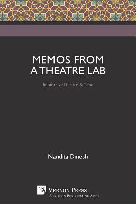 Memos from a Theatre Lab: Immersive Theatre & Time - Dinesh, Nandita