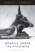 Memphis Under the Ptolemies: Second Edition