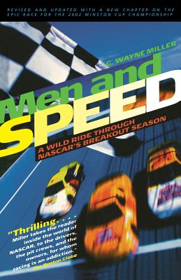Men and Speed: A Wild Ride Through NASCAR's Breakout Season - Miller, G Wayne