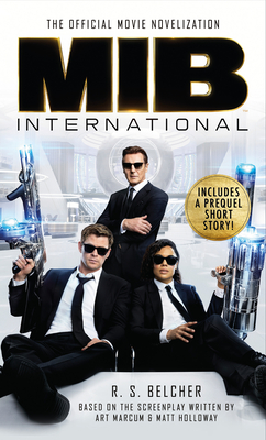 Men in Black International: The Official Movie Novelization - Belcher, R S