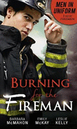 Men in Uniform: Burning for the Fireman: Firefighter's Doorstep Baby / Surrogate and Wife / Lying in Your Arms