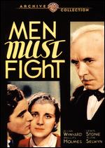 Men Must Fight - Edgar Selwyn