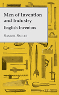 Men of Invention and Industry - English Inventors