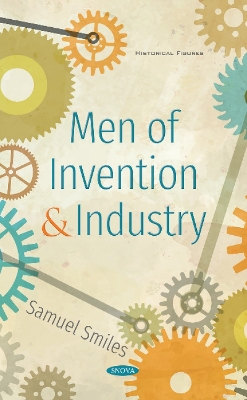 Men of Invention and Industry - Smiles, Samuel