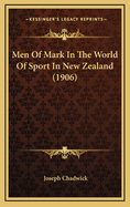 Men of Mark in the World of Sport in New Zealand (1906)