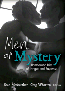 Men of Mystery: Homoerotic Tales of Intrigue and Suspense
