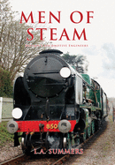 Men of Steam: Britain's Locomotive Engineers