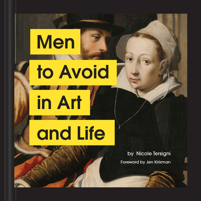 Men to Avoid in Art and Life - Tersigni, Nicole, and Kirkman, Jen (Foreword by)