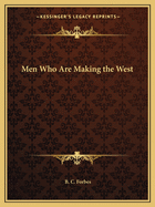 Men Who Are Making the West