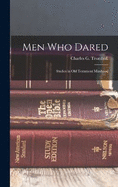 Men Who Dared; Studies in Old Testament Manhood