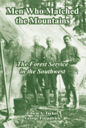 Men Who Matched the Mountains: The Forest Service in the Southwest