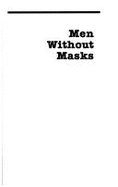 Men Without Masks: Writings from the Journals of Modern Men