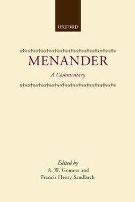 Menander: A Commentary: A Commentary - Gomme, A W, and Sandbach, F H