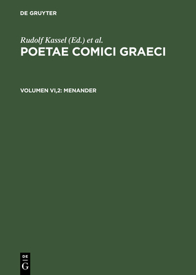 Menander: Testimonia et Fragmenta apud scriptores servata - Kassel, Rudolf (Editor), and Austin, Colin (Editor)