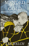 Mended with Gold: with epilogue Out Loud