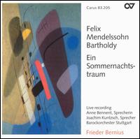 Mendelssohn Bartholdy: Ein Sommernachtstraum - Anne Bennett; Claudia Schubert (soprano); Sibylla Rubens (soprano); Barockorchester Stuttgart; Frieder Bernius (conductor)