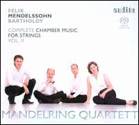 Mendelssohn: Complete Chamber Music for Strings, Vol. 2 - Mandelring Quartet