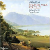 Mendelssohn: Complete Music for Cello  - Richard Lester (cello); Susan Tomes (piano)