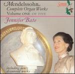 Mendelssohn: Complete Organ Works, Vol. 1